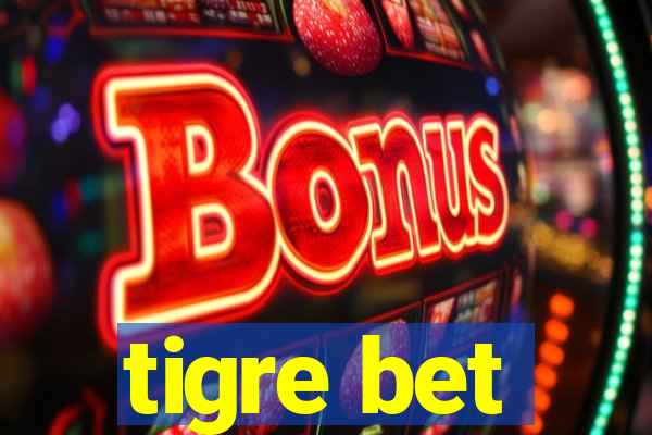 tigre bet